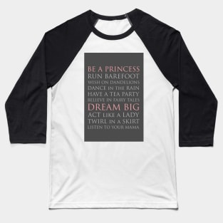 BE A PRINCESS, pink and gray palette Baseball T-Shirt